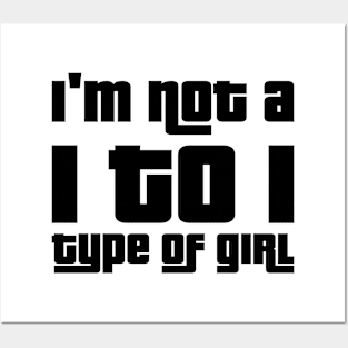 I'm not a 1 to 1 type of girl. Posters and Art